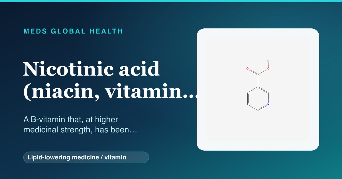 Nicotinic acid (niacin, vitamin B3) (Lipid-lowering medicine / vitamin) — Meds Global Health reference card with 2D molecular structure