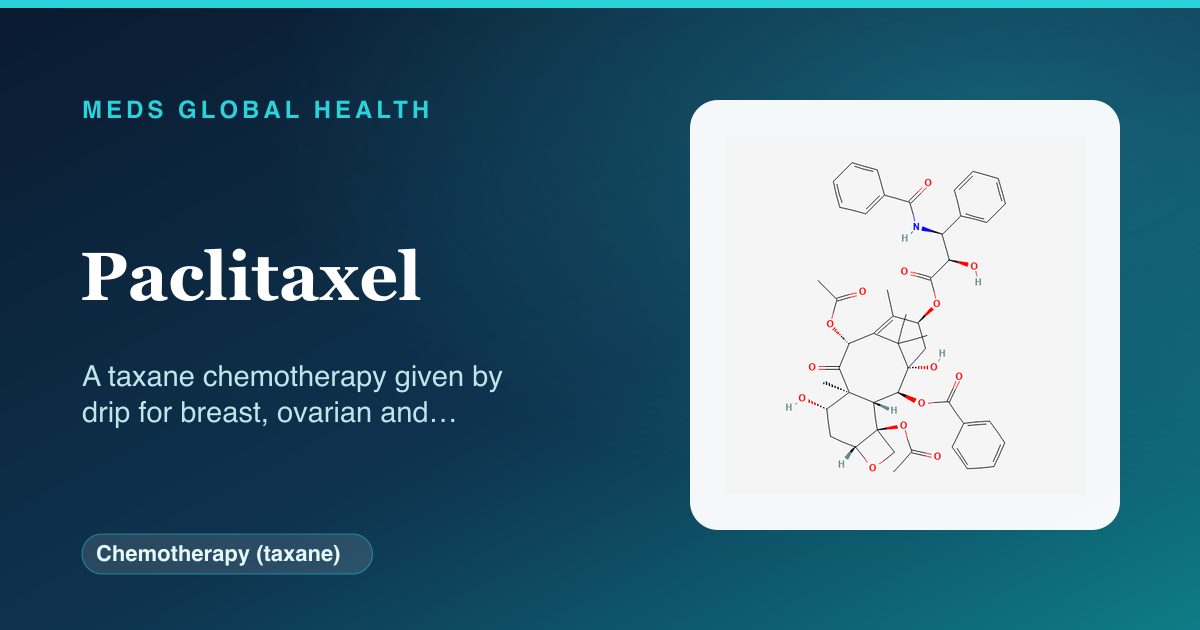 Paclitaxel (Chemotherapy (taxane)) — Meds Global Health reference card with 2D molecular structure