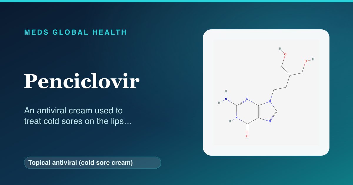 Penciclovir (Topical antiviral (cold sore cream)) — Meds Global Health reference card with 2D molecular structure