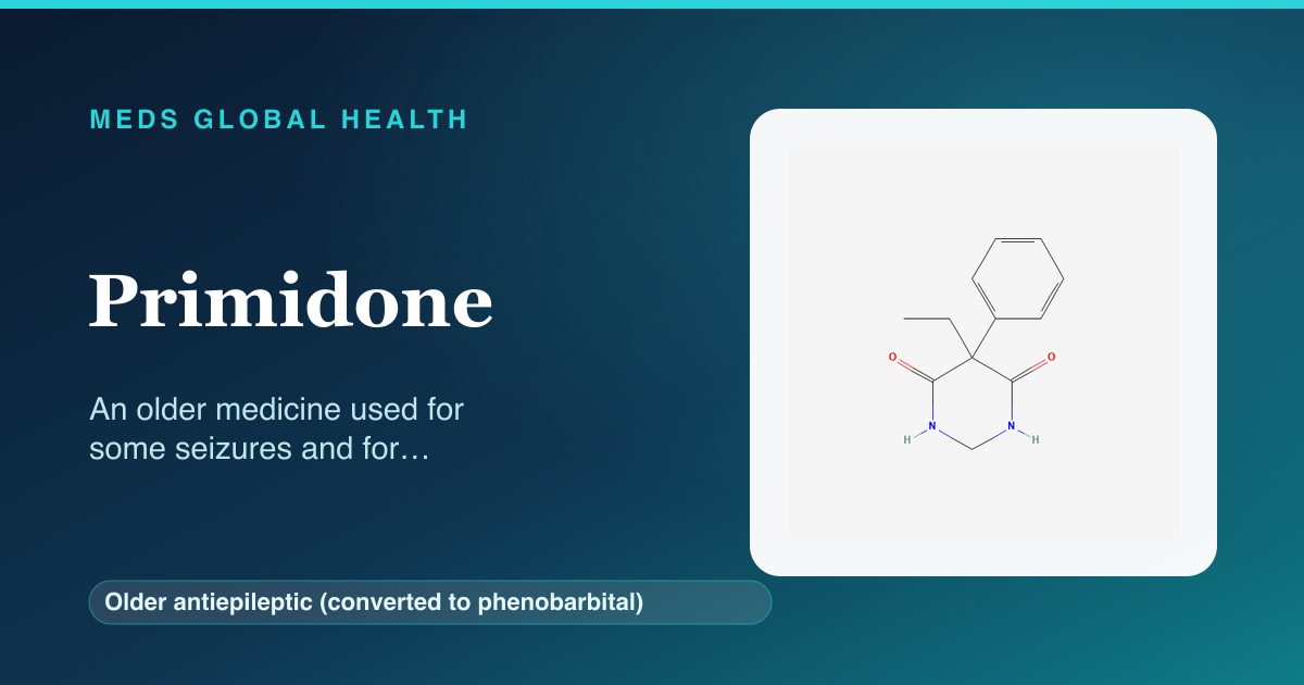 Primidone (Older antiepileptic (converted to phenobarbital)) — Meds Global Health reference card with 2D molecular structure