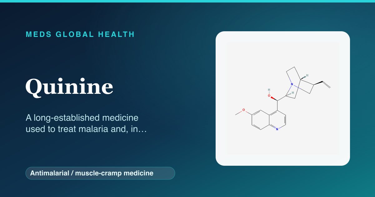 Quinine (Antimalarial / muscle-cramp medicine) — Meds Global Health reference card with 2D molecular structure