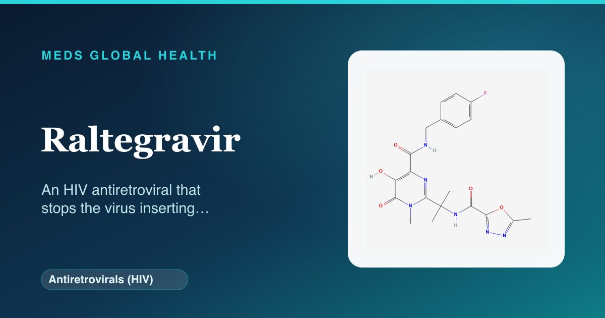 Raltegravir (Antiretrovirals (HIV)) — Meds Global Health reference card with 2D molecular structure