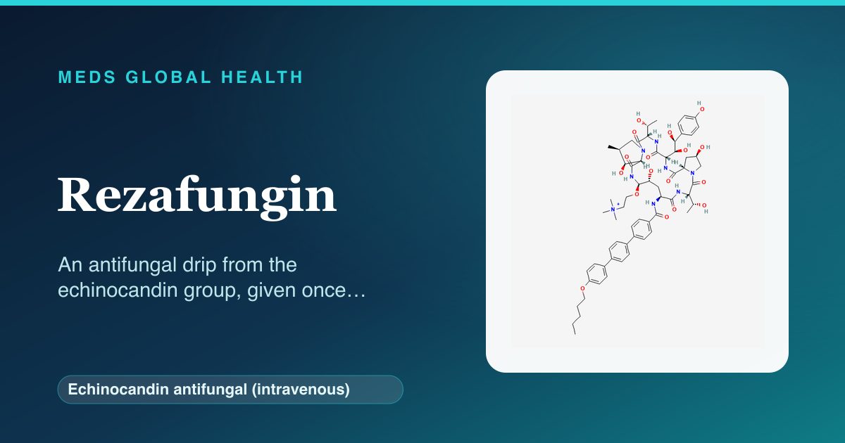 Rezafungin (Echinocandin antifungal (intravenous)) — Meds Global Health reference card with 2D molecular structure