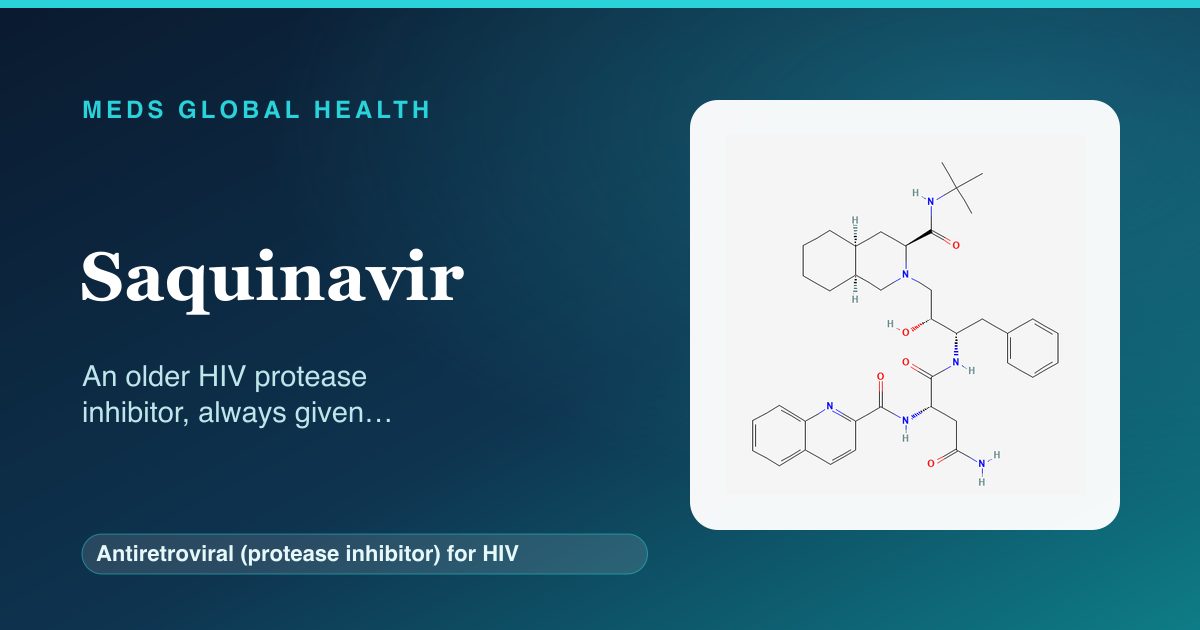 Saquinavir (Antiretroviral (protease inhibitor) for HIV) — Meds Global Health reference card with 2D molecular structure