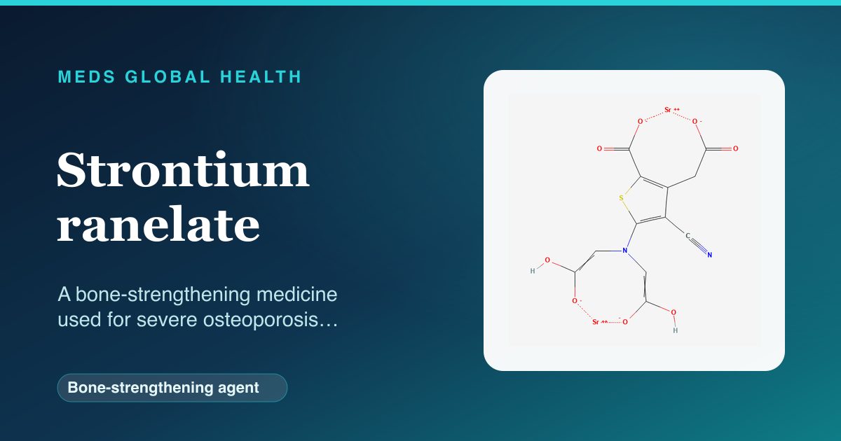 Strontium ranelate (Bone-strengthening agent) — Meds Global Health reference card with 2D molecular structure