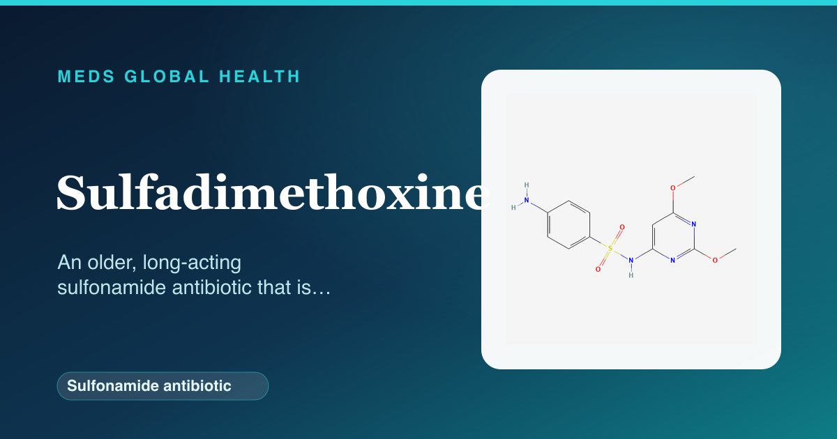 Sulfadimethoxine (Sulfonamide antibiotic) — Meds Global Health reference card with 2D molecular structure