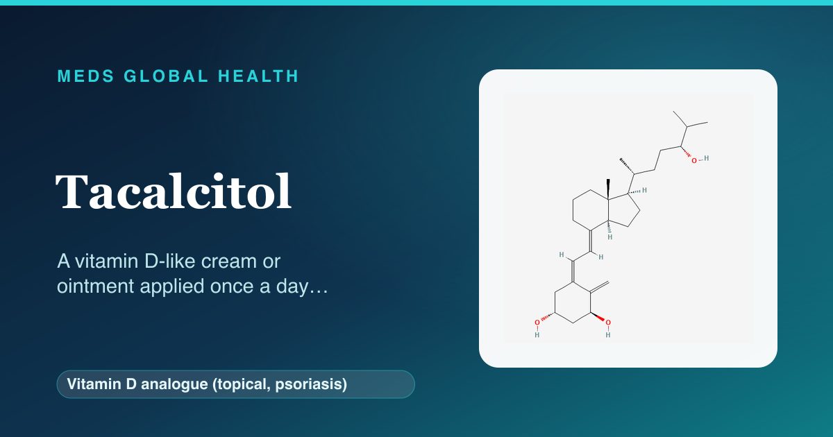 Tacalcitol (Vitamin D analogue (topical, psoriasis)) — Meds Global Health reference card with 2D molecular structure