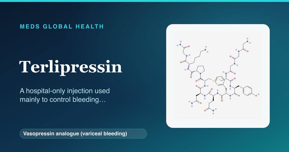 Terlipressin (Vasopressin analogue (variceal bleeding)) — Meds Global Health reference card with 2D molecular structure