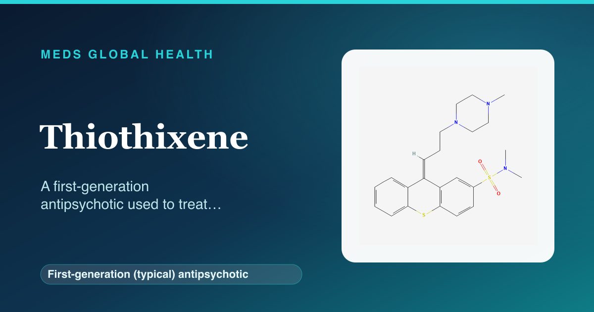 Thiothixene (First-generation (typical) antipsychotic) — Meds Global Health reference card with 2D molecular structure