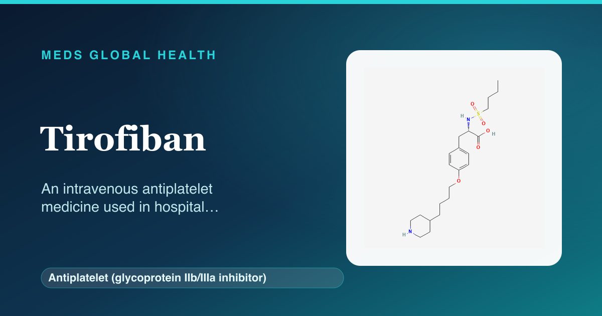 Tirofiban (Antiplatelet (glycoprotein IIb/IIIa inhibitor)) — Meds Global Health reference card with 2D molecular structure