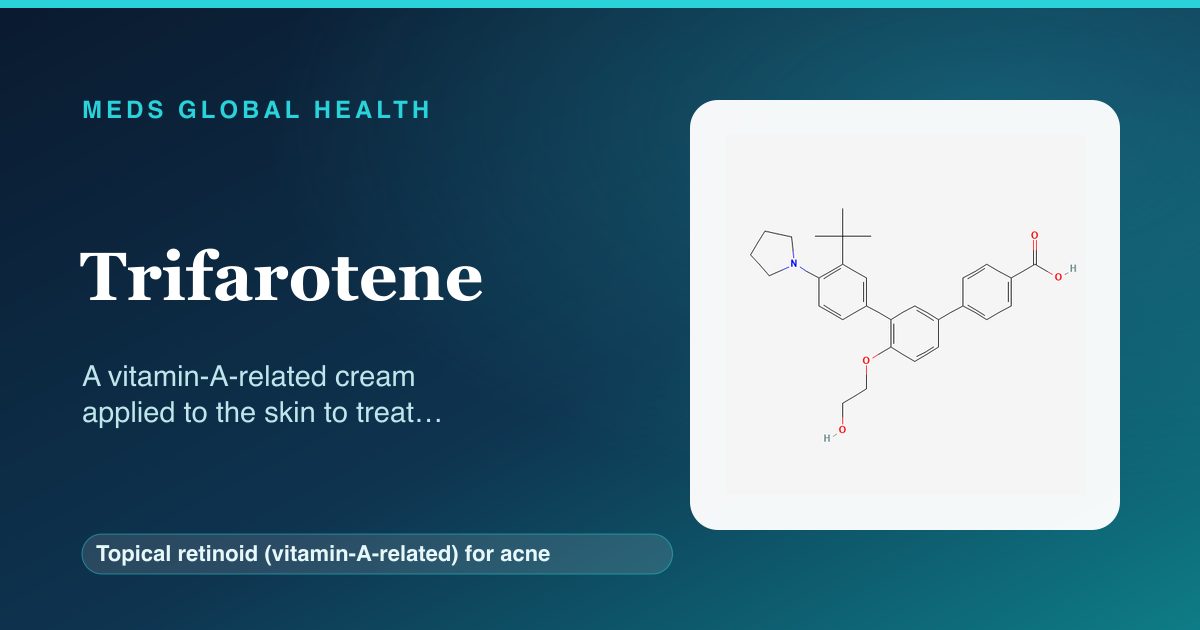 Trifarotene (Topical retinoid (vitamin-A-related) for acne) — Meds Global Health reference card with 2D molecular structure