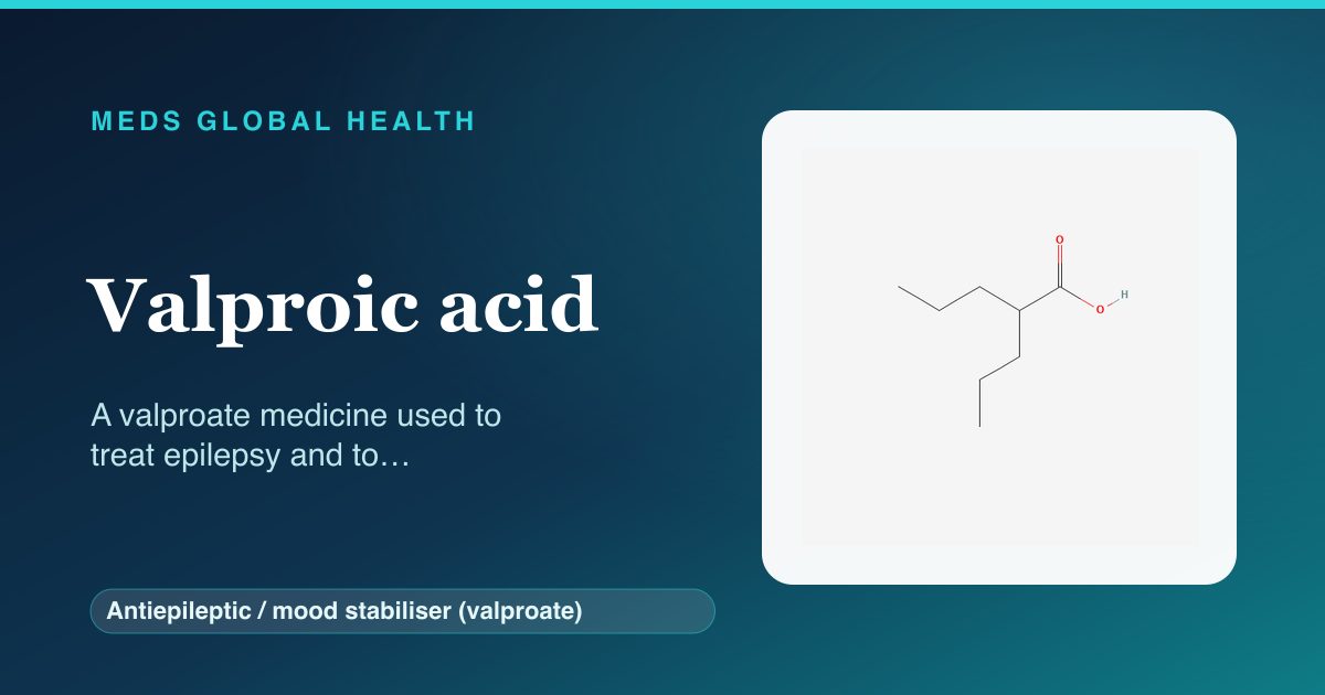 Valproic acid (Antiepileptic / mood stabiliser (valproate)) — Meds Global Health reference card with 2D molecular structure
